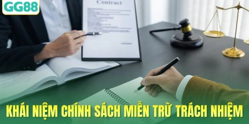 Khái niệm chính sách miễn trừ trách nhiệm