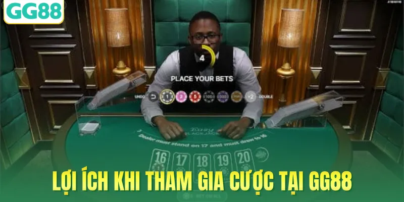 Lợi ích khi tham gia cược tại GG88