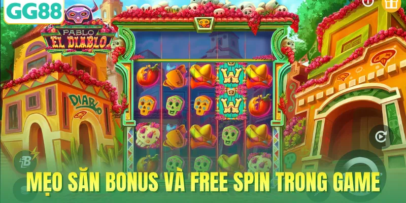Mẹo săn Bonus và Free Spin trong game