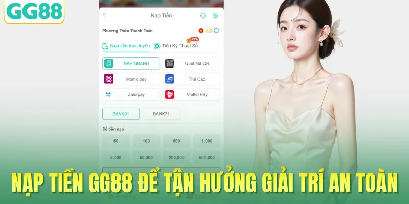 Nạp tiền GG88 để tận hưởng giải trí an toàn