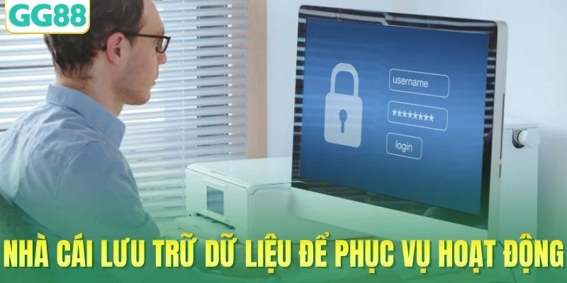 Nhà cái lưu trữ dữ liệu để phục vụ hoạt động vận hành
