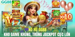 Nổ Hũ GG88 - Kho Game Khủng, Trúng Jackpot Cực Lớn 