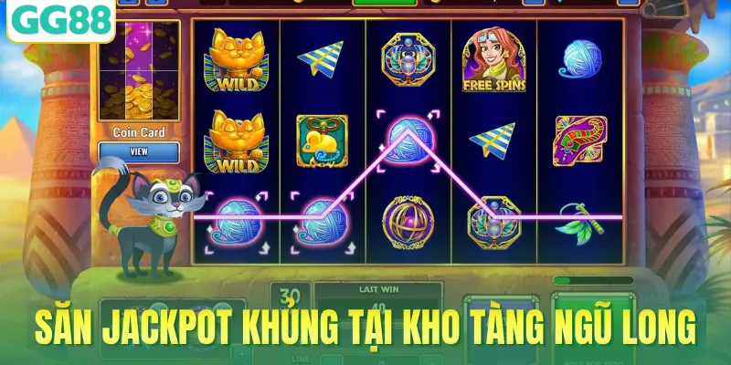 Săn Jackpot khủng tại kho tàng Ngũ Long
