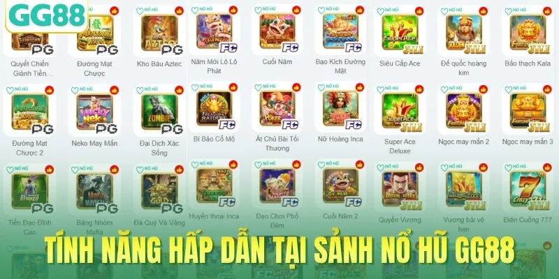 Tính năng hấp dẫn tại sảnh nổ hũ GG88