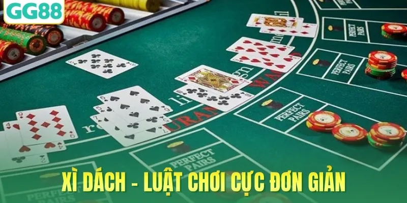 Xì dách - Luật chơi cực đơn giản
