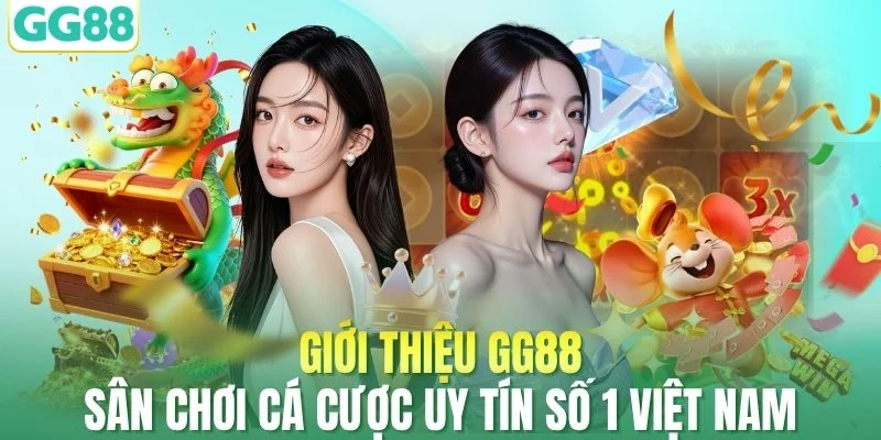 Giới Thiệu GG88 - Sân Chơi Cá Cược Uy Tín Số 1 Việt Nam