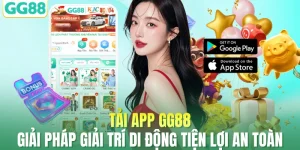 Tải App GG88 - Giải Pháp Giải Trí Di Động Tiện Lợi An Toàn