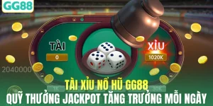 Tài Xỉu Nổ Hũ GG88 - Quỹ Thưởng Jackpot Tăng Trưởng Mỗi Ngày