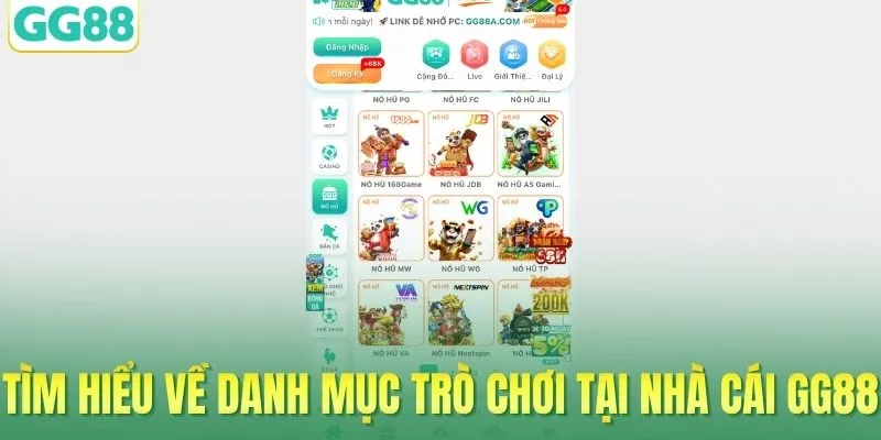 Tìm hiểu về danh mục trò chơi tại nhà cái GG88